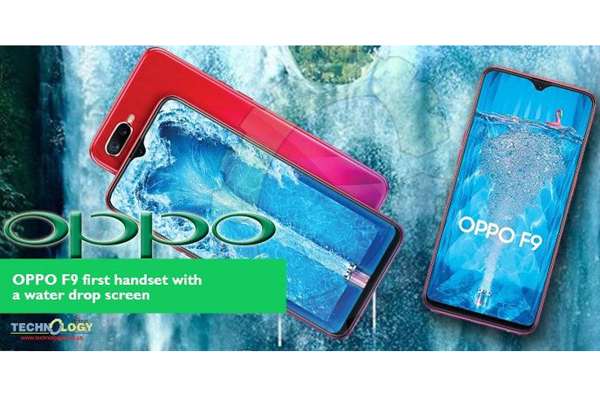 অপো এফ৯ ফোনে থাকছে 'ওয়াটারড্রপ স্ক্রিন'