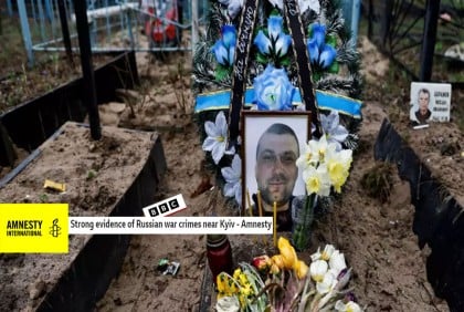 ইউক্রেনে রাশিয়ার যুদ্ধাপরাধের শক্ত প্রমাণ আছে, দাবি অ্যামনেস্টির