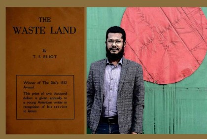 শতবর্ষে টিএস এলিয়টের 'দ্যা ওয়েস্ট ল্যাণ্ড' : আজও ফুরায়নি আবেদন